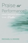 Praise or Performance?