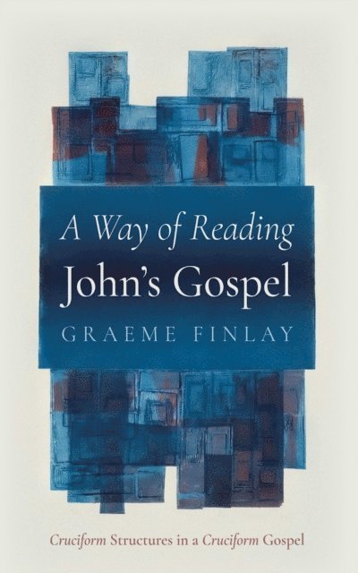 Graeme Finlay - Way of Reading John's Gospel, E-bok