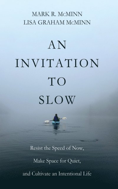 Lisa Graham McMinn, Mark R. McMinn - Invitation to Slow, E-bok