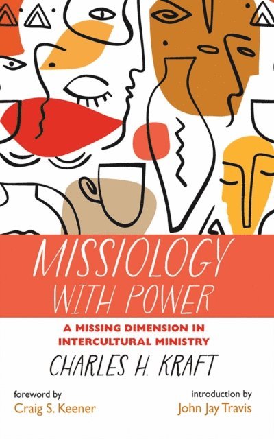 Charles H. Kraft - Missiology with Power, E-bok