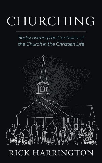 Rick Harrington - Churching, E-bok
