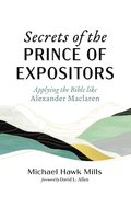 Secrets of the Prince of Expositors
