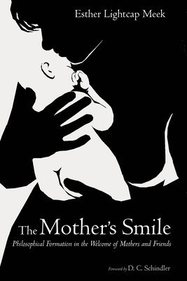 Esther Lightcap Meek - Mother's Smile, Inbunden