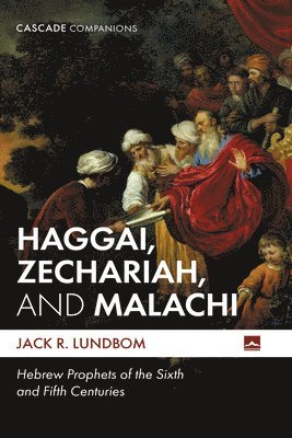 Haggai, Zechariah, and Malachi