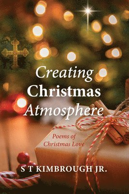 S T Kimbrough - Creating Christmas Atmosphere, Häftad