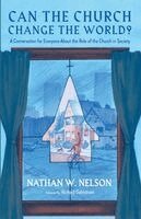 Nathan W Nelson - Can the Church Change the World?, Häftad. Tillgänglighet: Lägg i varukorg
