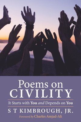 S T Kimbrough Jr - Poems on Civility, Inbunden