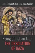 Being Christian After the Desolation of Gaza