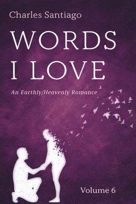 Charles Santiago - Words I Love, Volume 6, Häftad