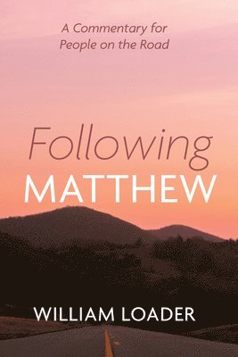 William Loader - Following Matthew, Inbunden