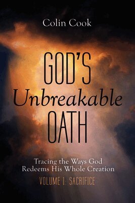 Colin Cook - God's Unbreakable Oath, Volume 1, Häftad