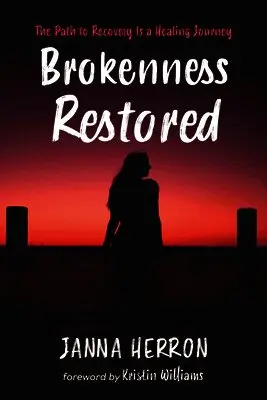 Janna Herron - Brokenness Restored, Häftad. Tillgänglighet: Lägg i varukorg