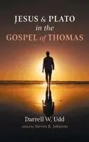Darrell W Udd, Steven R Johnson - Jesus and Plato in the Gospel of Thomas, Inbunden. Tillgänglighet: Lägg i varukorg
