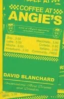David Blanchard - Coffee at Angie's, Häftad. Tillgänglighet: Lägg i varukorg