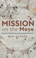 Sam George - Mission on the Move, Inbunden