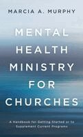 Marcia A Murphy - Mental Health Ministry for Churches, Inbunden. Tillgänglighet: Lägg i varukorg