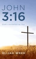 Elijah Wreh - John 3:16, Inbunden. Tillgänglighet: Lägg i varukorg