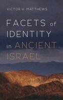 Victor H Matthews - Facets of Identity in Ancient Israel, Inbunden. Tillgänglighet: Lägg i varukorg
