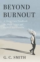 G C Smith - Beyond Burnout, Häftad. Tillgänglighet: Lägg i varukorg