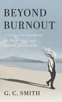 G C Smith - Beyond Burnout, Inbunden. Tillgänglighet: Lägg i varukorg