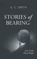 G C Smith - Stories of Bearing, Inbunden