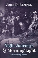 John Rempel - Night Journeys and Morning Light, Häftad