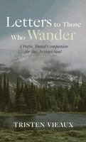 Tristen Vieaux - Letters to Those Who Wander, Inbunden