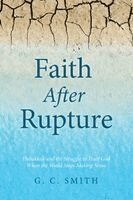 G C Smith - Faith After Rupture, Häftad. Tillgänglighet: Lägg i varukorg