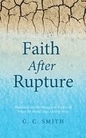 G C Smith - Faith After Rupture, Inbunden. Tillgänglighet: Lägg i varukorg