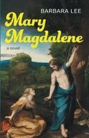 Barbara Lee - Mary Magdalene, Häftad