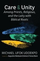 Michael Ufok Udoekpo - Care and Unity Among Priests, Religious, and the Laity with Biblical Roots, Häftad. Tillgänglighet: Lägg i varukorg