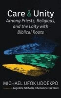 Michael Ufok Udoekpo - Care and Unity Among Priests, Religious, and the Laity with Biblical Roots, Inbunden. Tillgänglighet: Lägg i varukorg