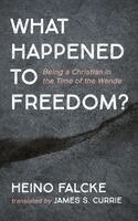 Heino Falcke - What Happened to Freedom?, Inbunden