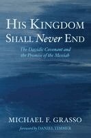 Michael Grasso - His Kingdom Shall Never End, Häftad. Tillgänglighet: Lägg i varukorg