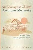 Ronald C Jantz - Anabaptist Church Confronts Modernity, Häftad. Tillgänglighet: Lägg i varukorg