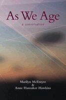 Marilyn McEntyre, Anne Hunsaker Hawkins - As We Age, Häftad