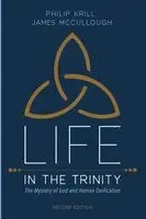Philip Krill, James McCullough - Life in the Trinity, 2nd Edition, Häftad. Tillgänglighet: Lägg i varukorg