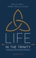 Philip Krill, James McCullough - Life in the Trinity, 2nd Edition, Inbunden. Tillgänglighet: Lägg i varukorg