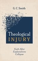 G. C. Smith - Theological Injury, Inbunden