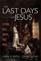 Mark D Smith, Daniel Lewis - Last Days of Jesus, Häftad. Tillgänglighet: Lägg i varukorg