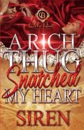 Rich Thug Snatched My Heart