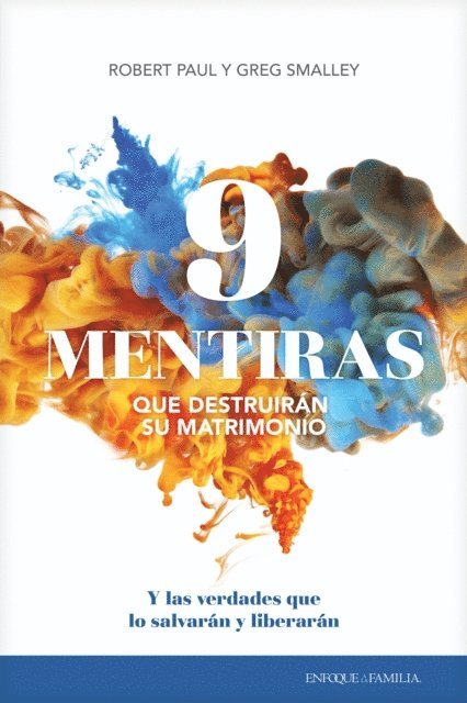 Robert Paul, Greg Smalley - 9 mentiras que destruiran su matrimonio, E-bok