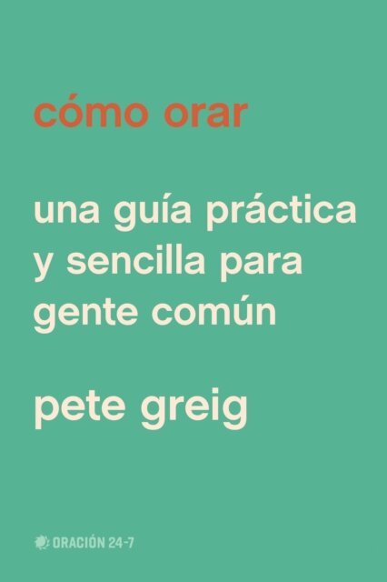 Pete Greig - Como orar, E-bok