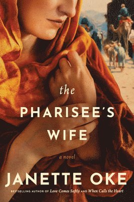 Janette Oke - The Pharisee's Wife, Inbunden