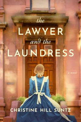 Christine Hill Suntz - The Lawyer and the Laundress, Häftad