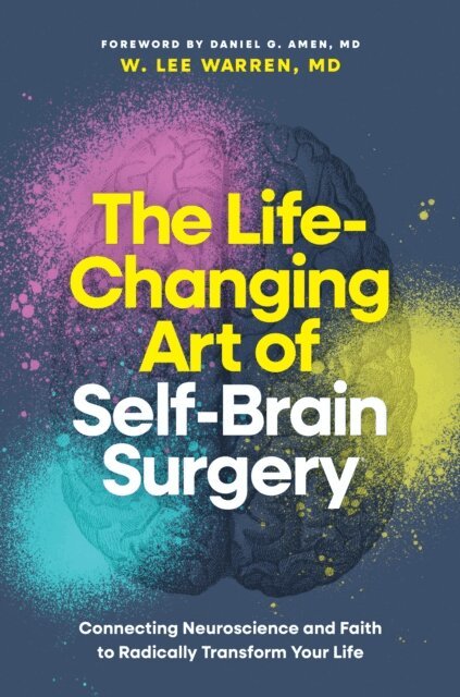 MD W. Lee Warren - Life-Changing Art of Self-Brain Surgery, E-bok. Tillgänglighet: Lägg i varukorg