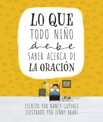 Nancy Guthrie - Lo Que Todo Niño Debe Saber Acerca de la Oración, Inbunden. Tillgänglighet: Lägg i varukorg