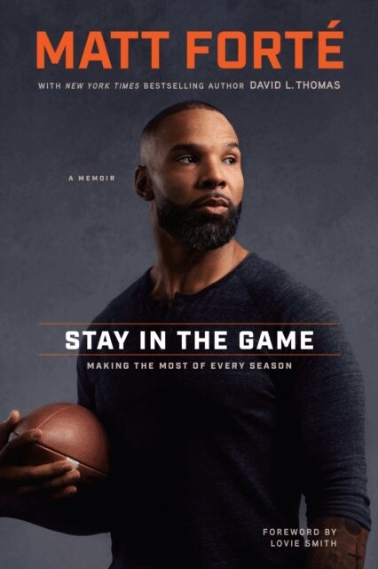 David L. Thomas, Matt Forte - Stay in the Game, E-bok