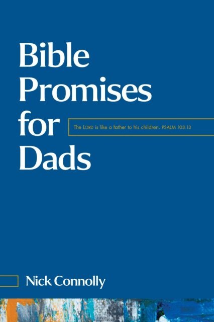 Nick Connolly - Bible Promises for Dads, E-bok