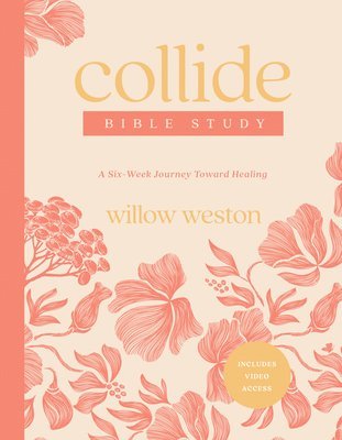 Willow Weston - Collide Bible Study with Streaming Video Access, Häftad. Tillgänglighet: Kommande